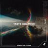 Taste Oblivion - EP - Brave the Storm