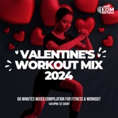 Valentine's Workout Mix 2024: 60 Minutes Mixed Compilation for Fitness & Workout 140 bpm/32 Count artwork