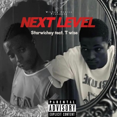 Next Level (feat. T Wise) - Single