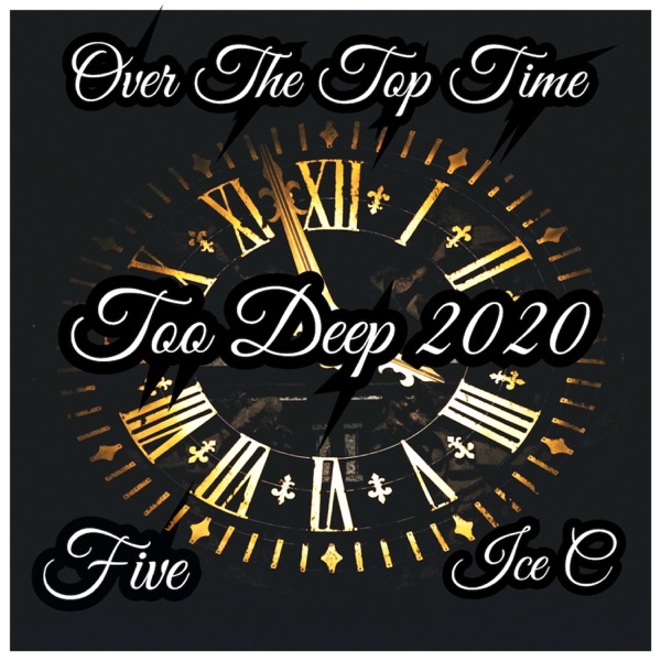 Over the Top Time (feat. Five HipHop & Ice C)