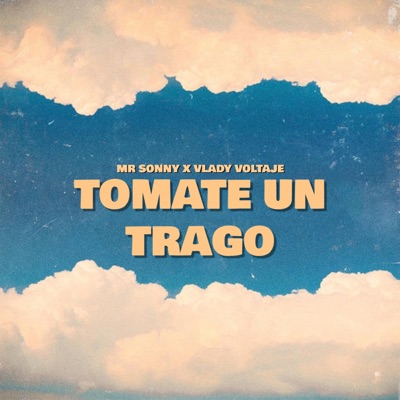 Tomate un Trago (feat. Vlady Voltaje) - Single