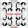 Poison Mouth - Single