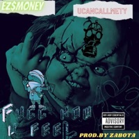F.H.U.F - Single - Ucancallmety & EZ$mONEY