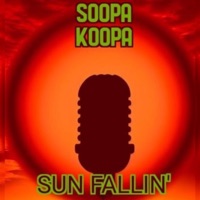 Sun Fallin' - Single - Soopa Koopa