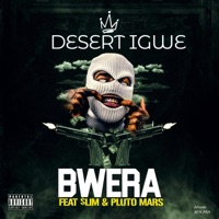 Bwera (feat. $lim & Pluto Mars) - Single - Desert Igwe