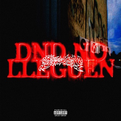 Dnd No Lleguen - Single