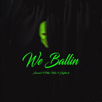 We Ballin (feat. Pika Nola) - Single