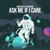 Ask Me If I Care - Single