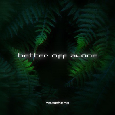 Better Off Alone - Single
