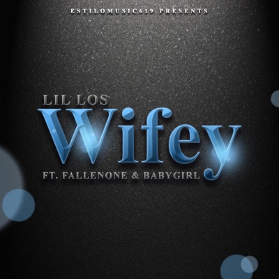 Wifey (feat. FallenOne & Baby Girl) - Single