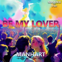 Be My Lover - Single - Manhart