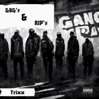 GBG's & RIP's - Single - Trixx