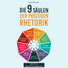 Die 9 Säulen der positiven Rhetorik - Boris Wünsche & Audio4You