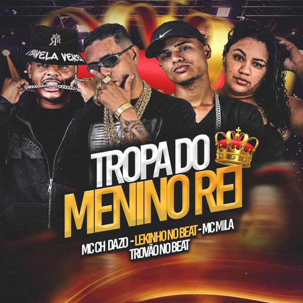 Tropa do Menino Rei (feat. Mc Mila)