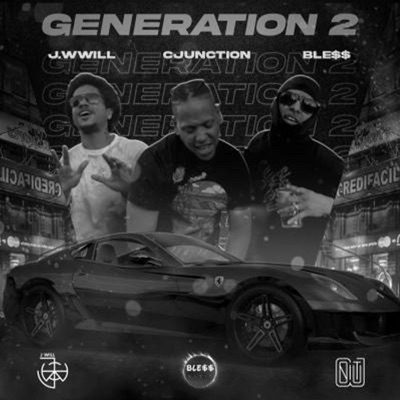 Generation 2 (feat. CJunction & J.wwill) - EP