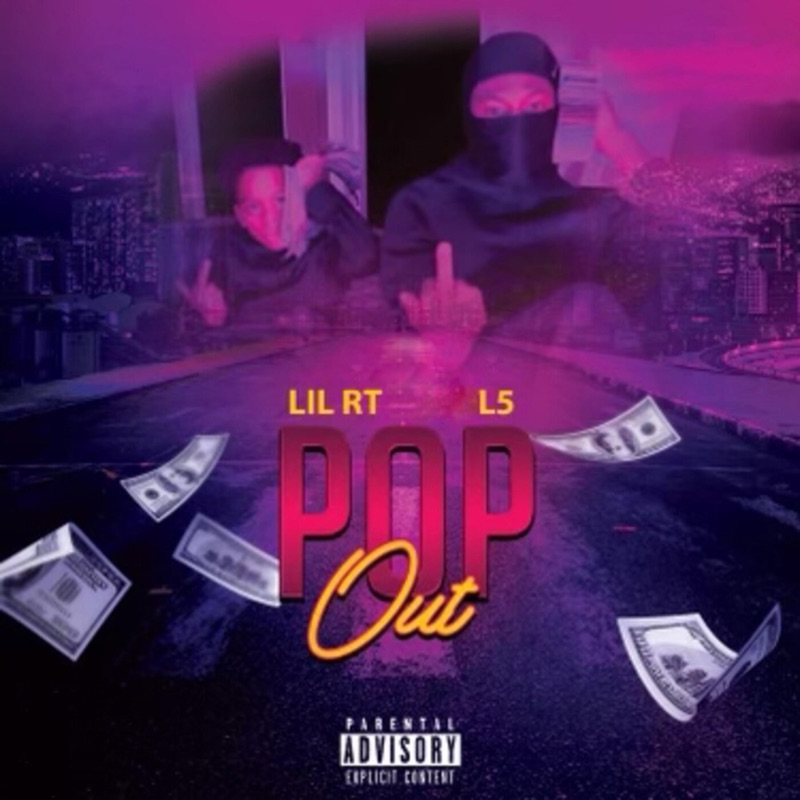Pop Out - Lil RT & L5: Song Lyrics, Music Videos & Concerts
