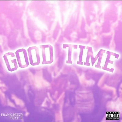 Good Time (feat. E) - Single