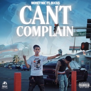 Cant Complain (feat. Money Mic) - Single