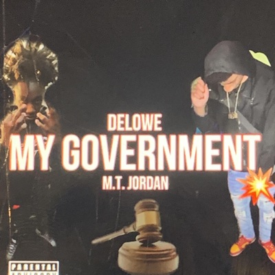 My Government (feat. Mt Jordan) - Single