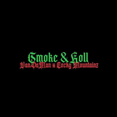 Smoke and Roll (feat. Vandaman) - Single