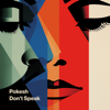Don't Speak - Pokesh