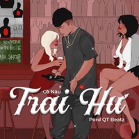 Trai Hư - Single - Cà Nâu