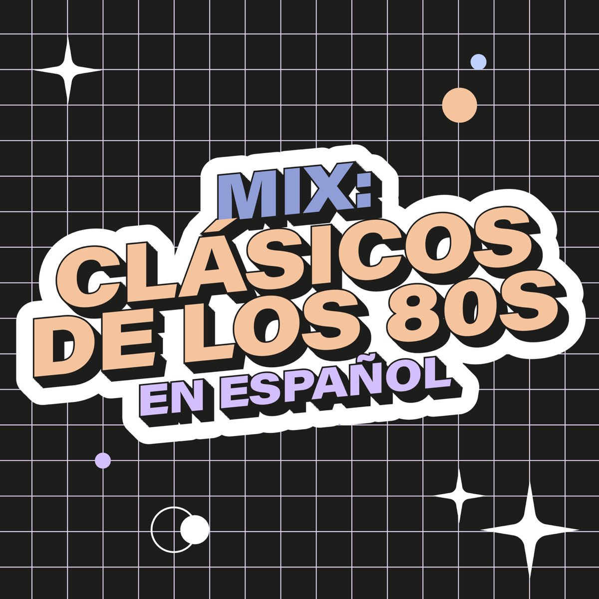 Mix: Clásicos de los 80s en Español” álbum de Varios Artistas en Apple Music