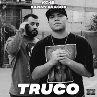 Truco - Single - Kche & Danny Brasco