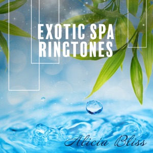 Exotic Spa Ringtones: Calming Water, Singing Birds & Rain