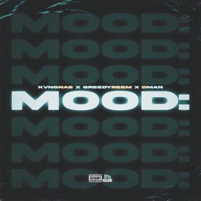 Mood (feat. KvngNas & GreedyReem) - Single