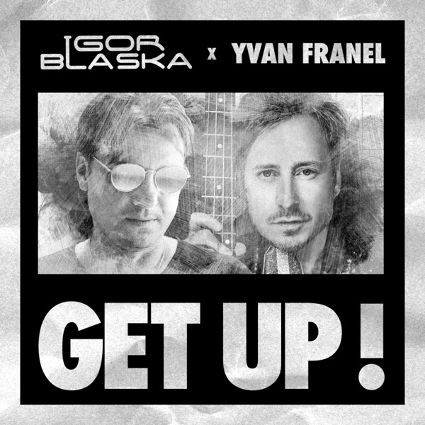 Get Up (feat. Yvan Franel) - Single