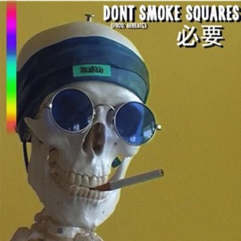 dontsmokesquares (2018) (feat. Kimaurii) dontmindthedead.