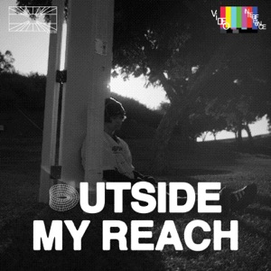 outside my reach - Single