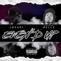 Evened Up (feat. Nellz) - Single - Jreadi