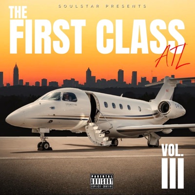 Soulstar Presents: The First Class ATL (A Compilation Album), Vol. 3