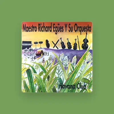 Listen to Maestro Richard Egües Y Su Orquesta, watch music videos, read bio, see tour dates & more!