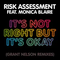 its not right but its okay (grant nelson remix) [reel people music]