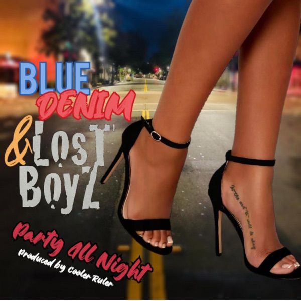 Party All Night (feat. Blue Denim & Lost Boyz) - Single