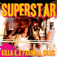 Superstar - Single - Killa K & Parimal Shais