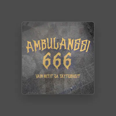 Listen to Ambulanssi 666, watch music videos, read bio, see tour dates & more!