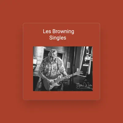 Listen to Les Browning, watch music videos, read bio, see tour dates & more!