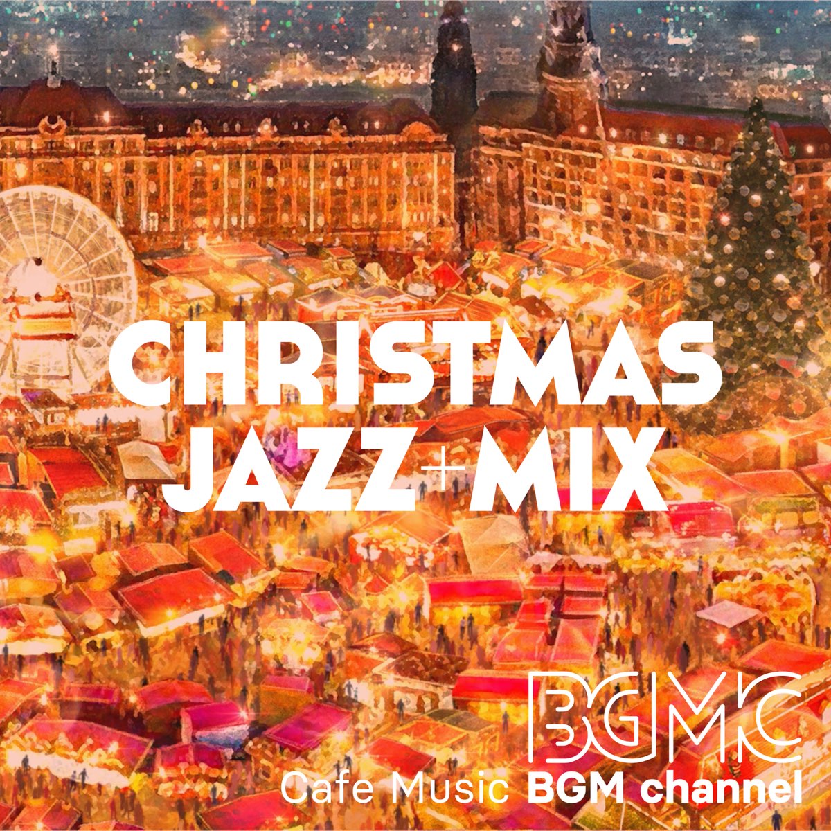 ‎Christmas Jazz + Mix Album by Cafe Music BGM Channel Apple Music