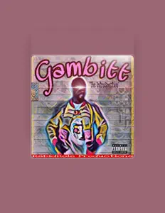 Gambitt을(를) 듣고, 뮤직 비디오를 보고, 약력을 읽고, 투어 일정 등을 확인하세요!