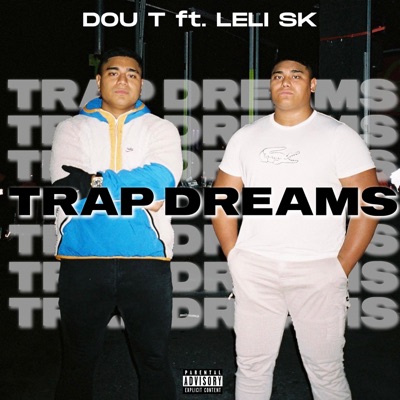 TRAP DREAMS (feat. LELI SK) - Single