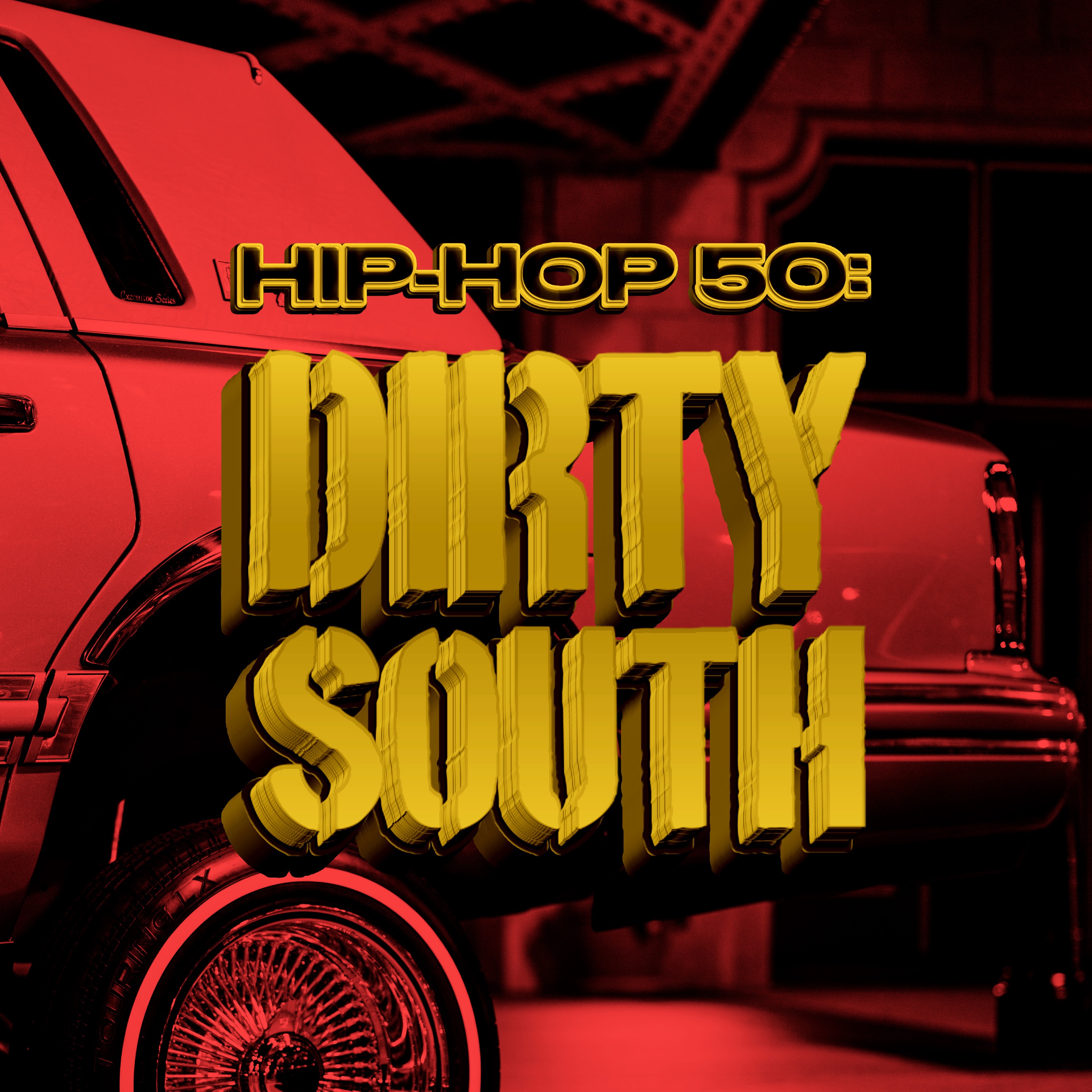 HIP-HOP 50: DIRTY SOUTH