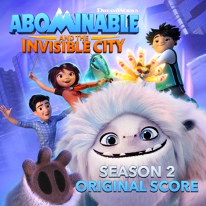 Abominable and the Invisible City: Season 2 (Original Score)