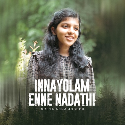 Innayolam Enne Nadathi (feat. Sreya Anna Joseph) - Single
