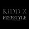 K1dd X Freestyle - AKA K1DD X lyrics