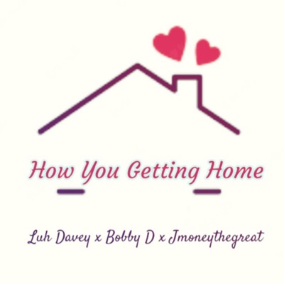 How You Getting Home (feat. High55 & Jmoneythegreat) - Single