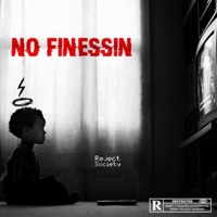 No Finessin' - Single - Rei The Imperial